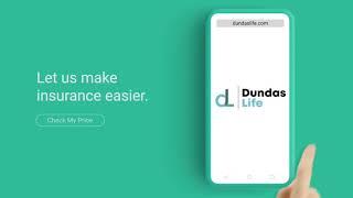 Meet Dundas Life - The Easiest Way to Get Life Insurance in Canada