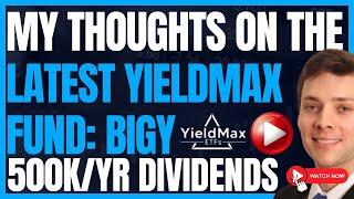 Should We Invest In BIGY For Bigger Profits In Our Dividend Portfolios? (Yieldmax Dividends) #FIRE