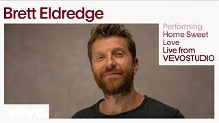 Brett Eldredge - Home Sweet Love (Live Performance) | Vevo