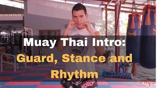 Muay Thai Basics for Beginners - An Introduction to the Guard, Stance and Rhythm