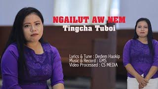 NGAILUT AWNEM || TINGCHA TUBOI