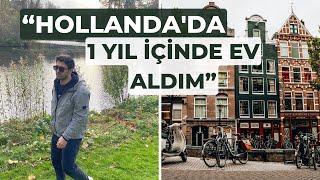 Hollanda’da Yaşam | Hollanda’ya Göç Hikayesi | Hollanda’da İş Bulmak ve Ev Almak