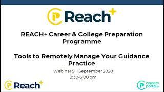 CareersPortal Webinar: Tools to Remotely Manage Your Guidance Practice through the Reach+ Programme