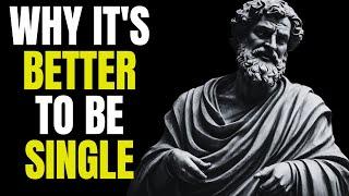 4 Reasons to Be Alone, Not Lonely: Why Being Single is Better | Stoicism