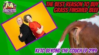 Discover The Top Benefit Of Grass-finished Beef | Join Keto Beyond The Couch For Episode 299!