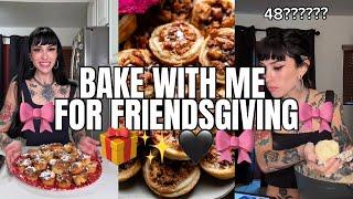 BAKE WITH ME FOR FRIENDSGIVING (chaotic! pls tell me they look good!) 