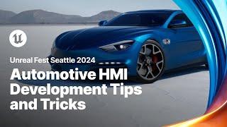 Tech Session: Automotive HMI Development Tips and Tricks | Unreal Fest 2024