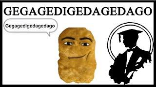 What Does Gegagedigedagedago Mean?