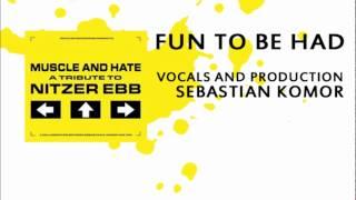 Muscle And Hate - Fun To Be Had [ Nitzer Ebb tribute ] - EBM - Industrial