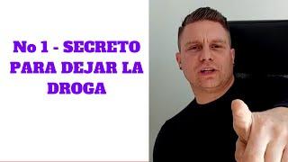 No 1 - Secreto Importante Para Dejar La Droga [FUNCIONA]