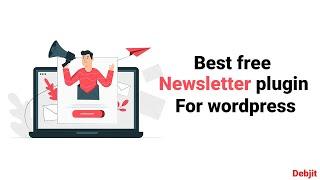 best free newsletter plugin for wordpress || wordpress newsletter plugin free