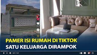 Pamer Isi Rumah di Tiktok, Satu Keluarga di Bogor Dirampok, Buat Konten Home Tour