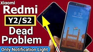 Redmi Y2 Dead Problem Solution | Redmi Y2 Only Notification Light Blinking Show | Redmi Y2 Dead