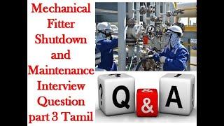 Mechanical Fitter / Interview Questions and answers / Shutdown / Maintenance / Fitter / Oil and gas