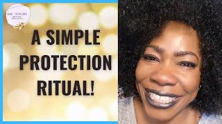 DR. TOCHI - SIMPLE PROTECTION RITUAL YOU CAN DO YOURSELF!