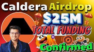 Caldera airdrop | $25 Million Funding Rised | Next Big Airdrop Caldera | Best Airdrop today