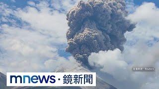 印尼發生大規模火山爆發　1.6萬人急撤離｜#鏡新聞