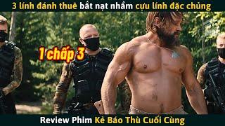 [Review Phim] 3 Lính Đánh Thuê Bắt Nạt Nhầm Cựu Lính Đặc Chủng Và Cái Kết