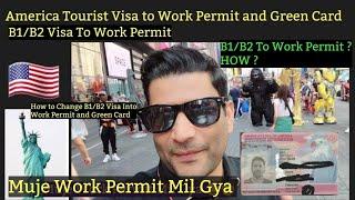 USA Tourist Visa to Work Permit | B1 B2 Visa To Work Permit | How to Change US Visa Into Work Permit