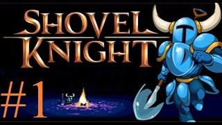 Shovel Knight HD Walkthrough Episode 1 - Let's Start Shoveling!