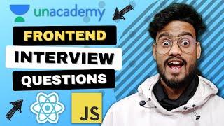 Frontend Interview Experience (Unacademy) - Javascript and React JS Interview Questions