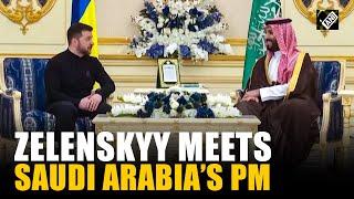 Ukraine’s President Zelenskyy meets PM Mohammed bin Salman ahead of diplomatic talks in Saudi Arabia