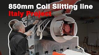 KINGREAL 850MM  Coil Slitting Machine In Italy! How To Install The Coil Slitting Machine?