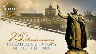 iLumen: UST, 75 Years as the Catholic University of the Philippines