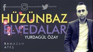 Hüzünbaz Elvedalar -Yurdagül ÖZAY