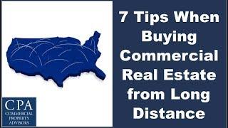 7 Tips When Buying Commercial Real Estate from Long Distance