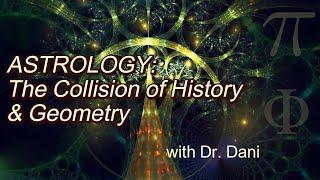 Astrology: The Collision of History and Geometry with Dr. Dani