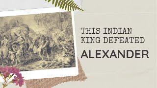 Who defeated Alexander the Great in India (True Story)?