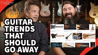 Guitar Trends That Should Go Away