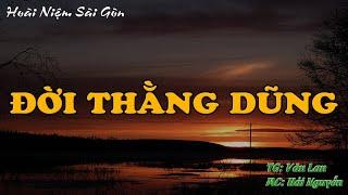 ĐỜI THẰNG DŨNG || Hồi Ký Miền Nam VN