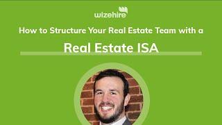 How to Structure Team with a Real Estate ISA