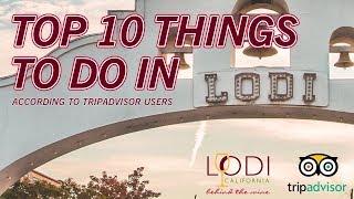 Top Things to Do in Lodi According to TripAdvisor Users