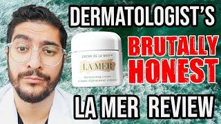 The TRUTH About La Mer - Dermatologist Review