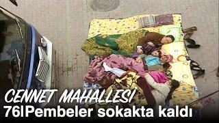 Pembeler sokakta kaldı | Cennet Mahallesi 76. Bölüm