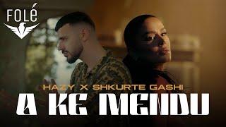 HAZY ft. Shkurte Gashi - A ke mendu