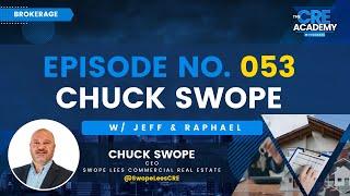 Episode #53 - Chuck Swope - CEO, Swope Lees Commercial Real Estate - Impact of CCIM Institute