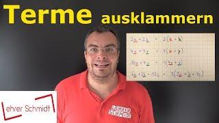 Terme ausklammern - einfach erklärt mit Beispielen | Lehrerschmidt