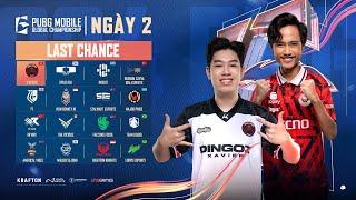  [VN] 2024 PMGC League | Last Chance Day 2 | PUBG MOBILE Global Championship | CƠ HỘI CUỐI CÙNG