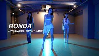 I HYOLYN(효린) - SAY MY NAME  l RONDA I PLAY THE URBAN