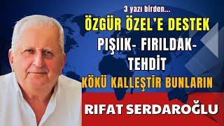 ÖZGÜR ÖZEL’E DESTEK! - RIFAT SERDAROĞLU- SESLİ KÖŞE YAZISI, SESLİ KÖŞE, SESLİ GEZETE, SESLİ MAKALE