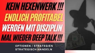 Profitabel handeln ist kein Hexenwerk ! DISZIPLIN ist der Schlüssel !