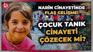 Narin cinayetinde bomba gelişme! Cinayeti çocuk tanık mı çözecek? Ferit Demir o gelişmeyi anlattı!