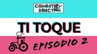 Ti toque episodio 2 - trattori