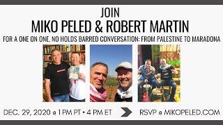 Miko Peled and Robert Martin: A One on One, No Holds Barred Conversation