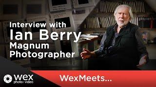 WexMeets... Ian Berry | Interview with a Magnum Photographer on living as a photo journalist