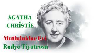 Agatha Christie - Mutluluklar Evi - Radyo Tiyatrosu